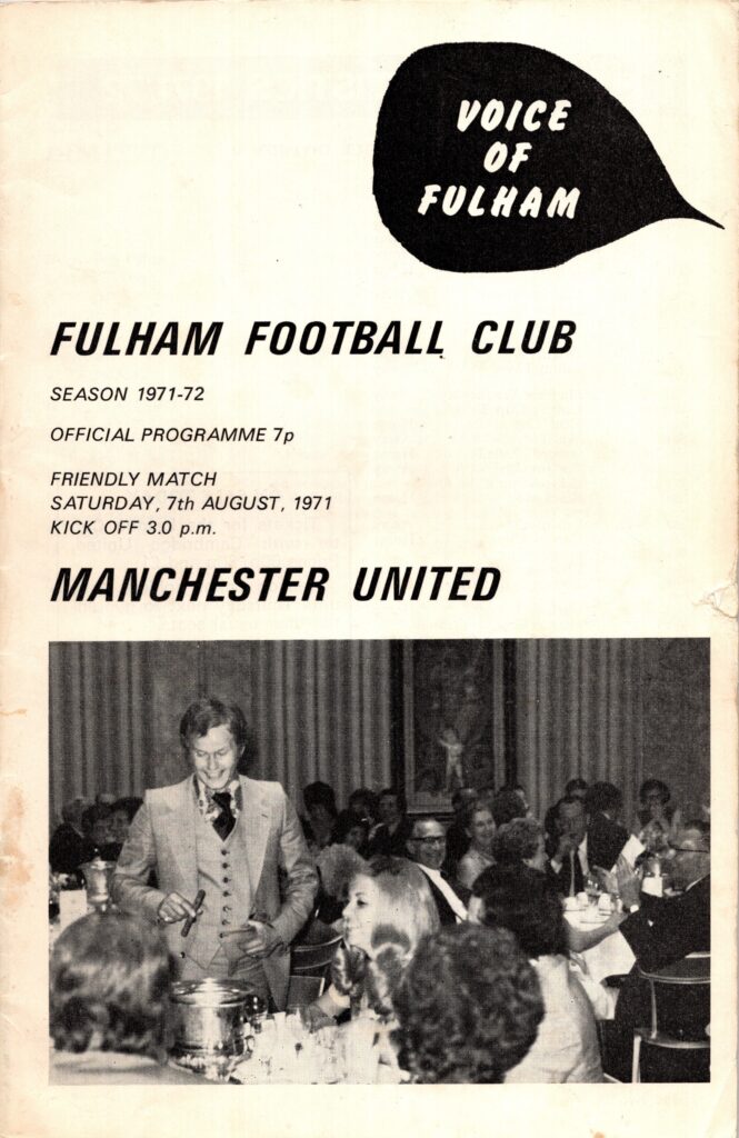 7th August 1971 Fulham v Manchester United Friendly Pre Season 1971-1972