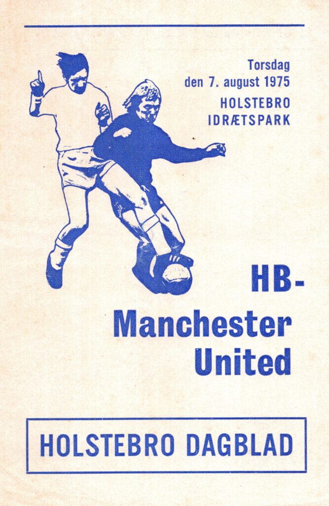 7th August 1975 Holstebro v Manchester United Friendly Pre-Season 1975-1976