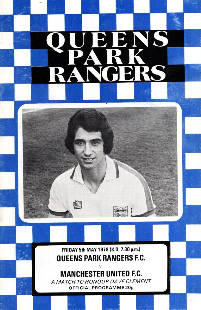 5th May 1978 Queens Park Rangers v Manchester United Testimonial Dave Clement 1977-1978