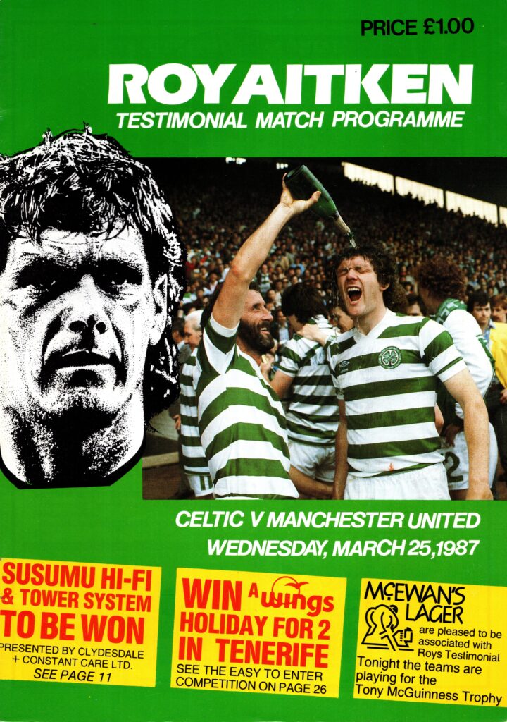 25th March 1987 Celtic v Manchester United Testimonial Roy Aitken 1986-1987