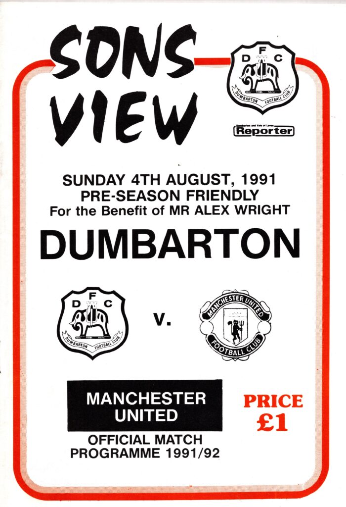 4th August 1991 Dumbarton v Manchester United Friendly Alex Wright Benefit Match 1991-1992