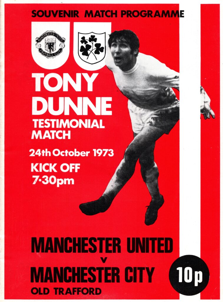 24th October 1973 Manchester United v Manchester City Testimonial Tony Dunne 1973-1974