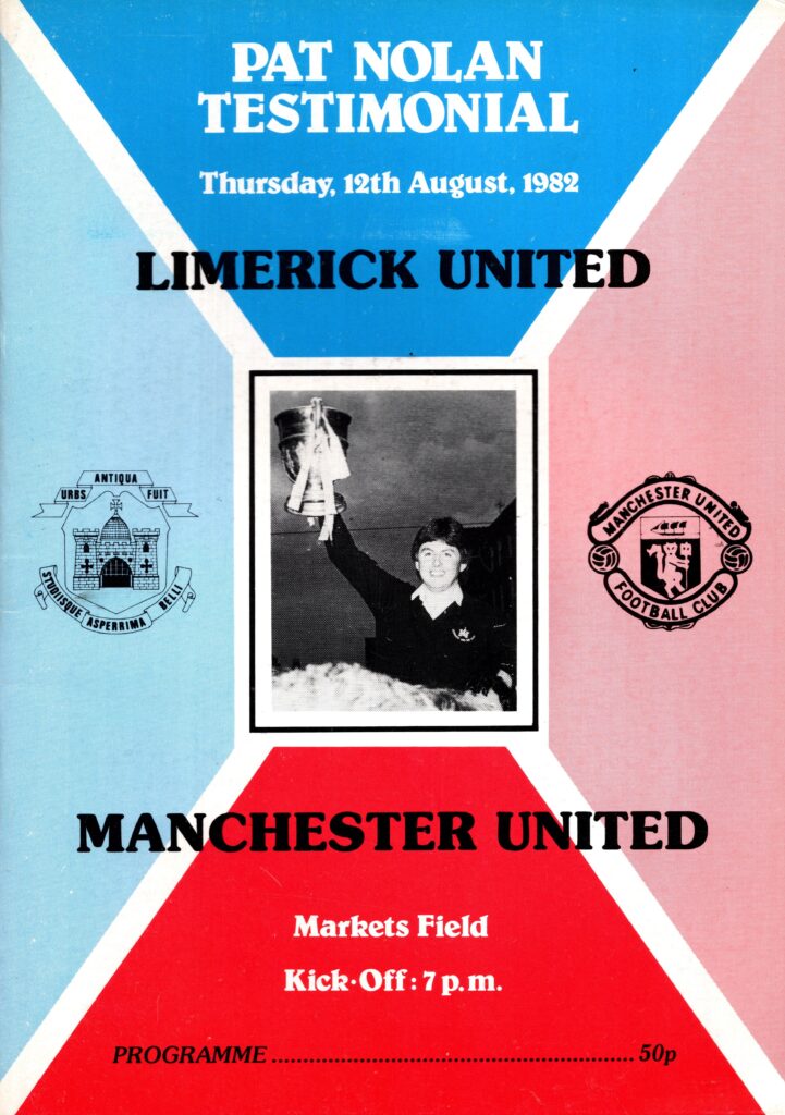 12th August 1982 Limerick United v Manchester United Testimonial Pat Nolan 1981-1982