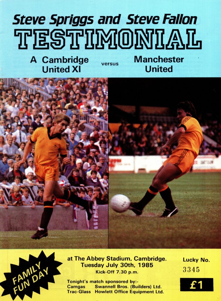 30th July 1985 Cambridge Unted v Manchester United Testimonial Steve Spriggs & Steve Fallon 1985-1986