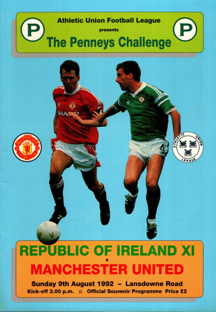 9th August 1992 Republic of Ireland XI v Manchester United Friendly The Penneys Challenge 1992-1993
