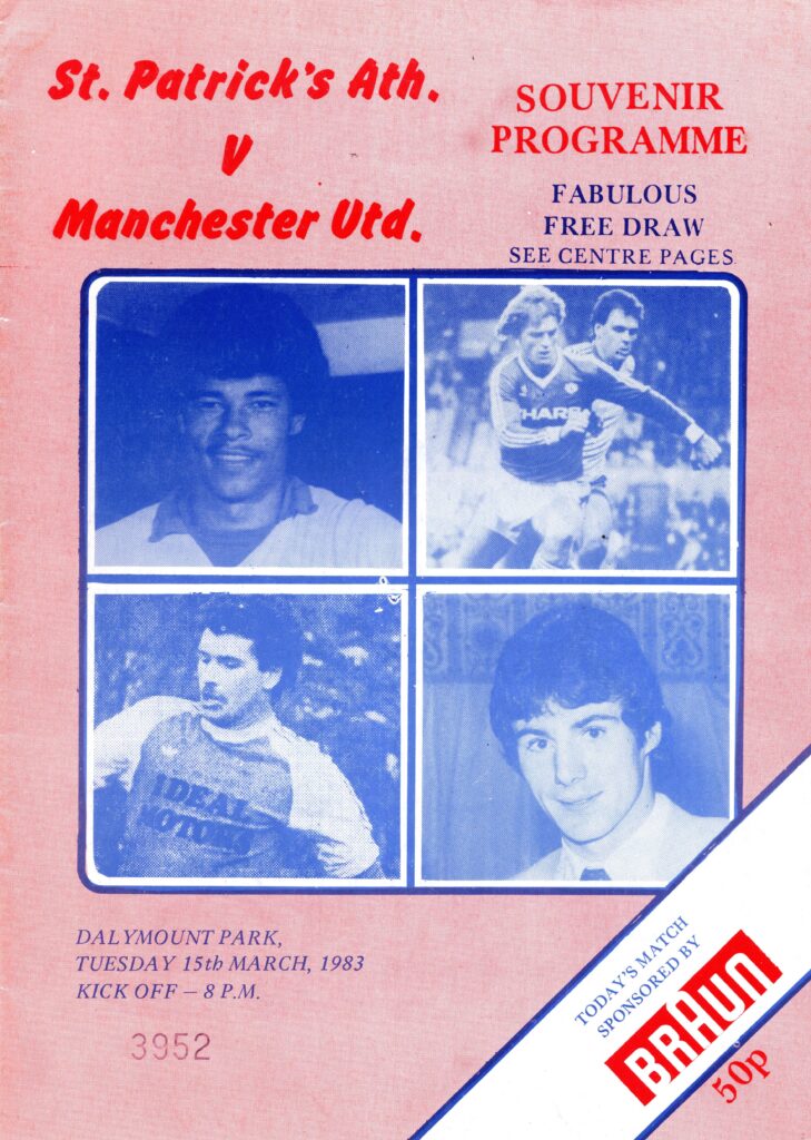 15th March 1983 St Patrick's Athletic v Manchester United Friendly Mid Season 1982-1983
