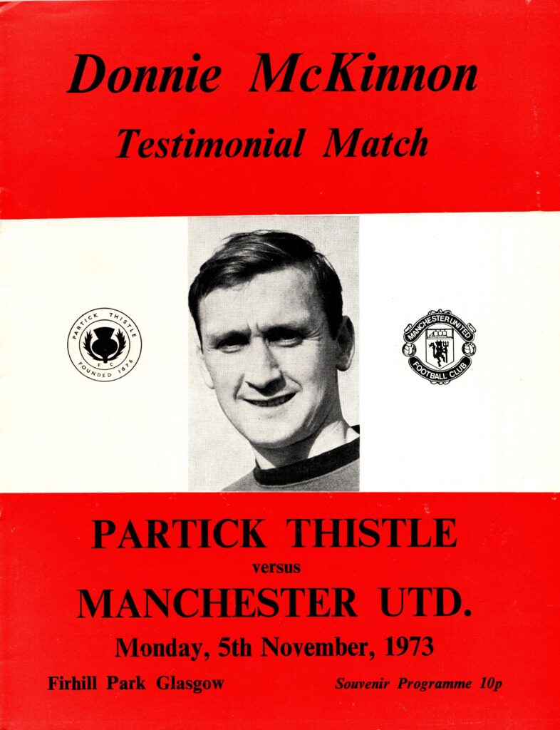5th November 1973 Partick Thistle v Manchester United Testimonial Donnie McKinnon 1973-1974