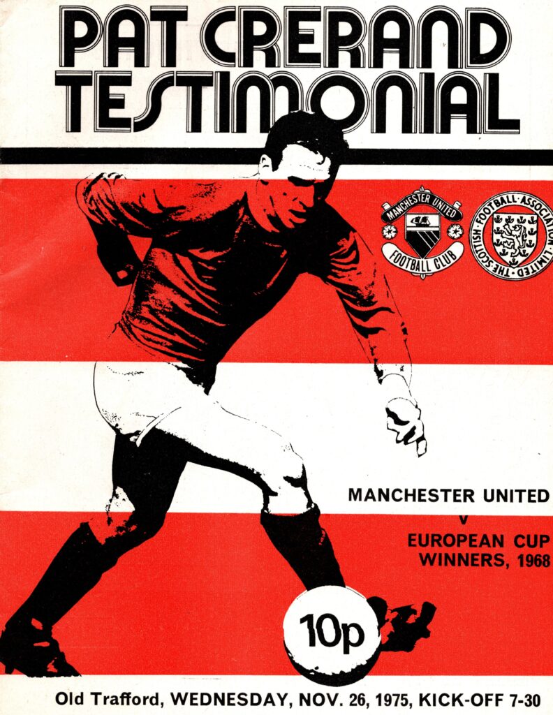 26th November 1975 Manchester United v European Cup Winners XI Testimonial Pat Crerand 1975-1976