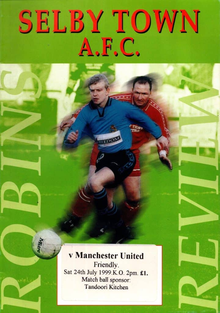 24th July 1999 Selby Town v Manchester United Friendly  1999-2000