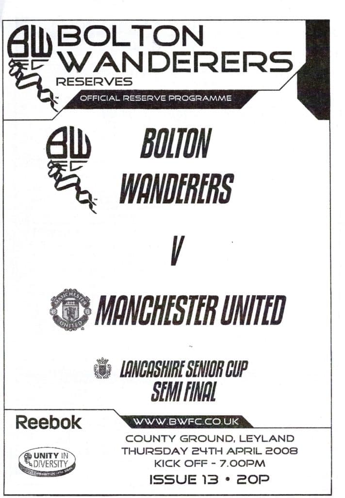 24th April 2008 Bolton Wanderers v Manchester United Lancashire Senior Cup Semi-Final 2007-2008